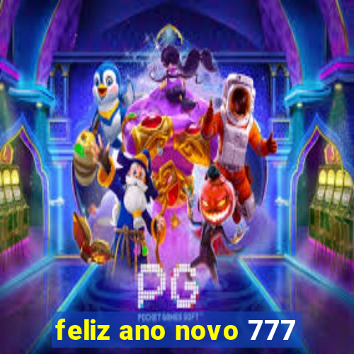 feliz ano novo 777